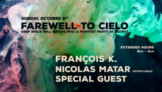 Deep Space’s Farewell to Cielo with Francois K. and guest